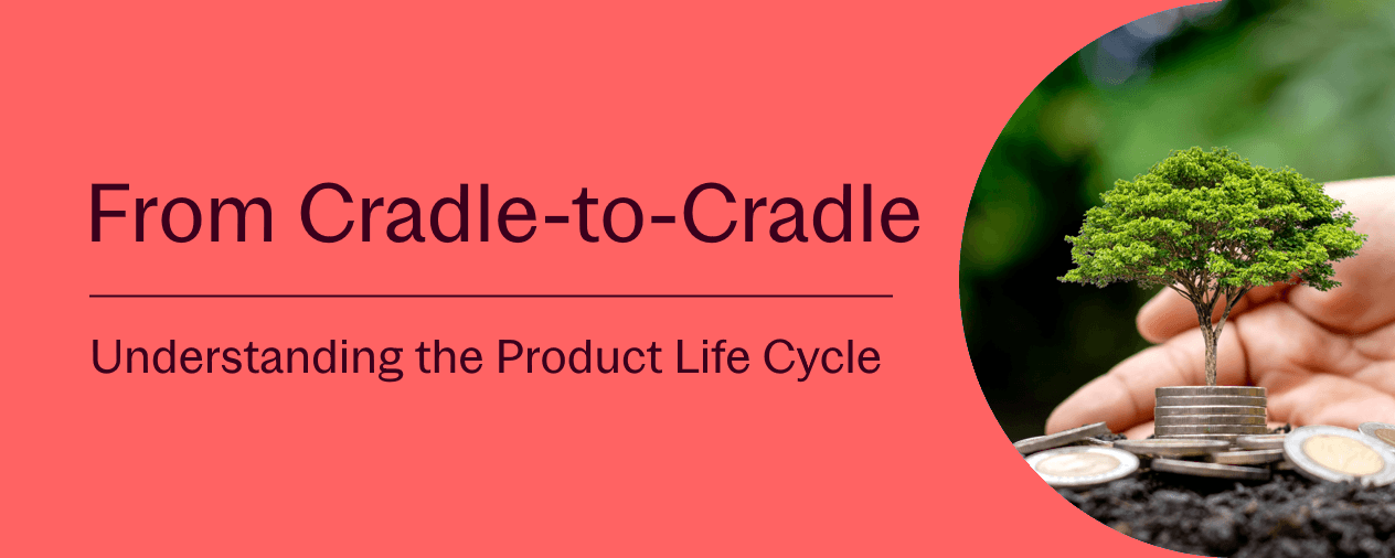 Cradle-to-Cradle: How Life Cycle Assessments Validate Circularity